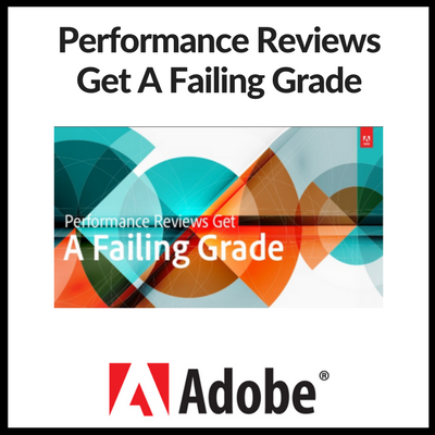 Adobe – Performance Reviews Performance Reviews Get a Failing Grade