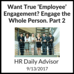Want True ‘Employee’ Engagement_ Engage the Whole Person part 2 Want true employee engagement, engage the whole person part 2